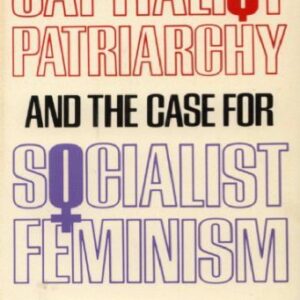 خرید و دانلود نسخه کامل کتاب Capitalist Patriarchy and the Case for Socialist Feminism