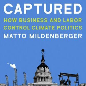 خرید و دانلود نسخه کامل کتاب Carbon Captured: How Business and Labor Control Climate Politics