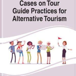 خرید و دانلود نسخه کامل کتاب Cases on Tour Guide Practices for Alternative Tourism