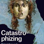 خرید و دانلود نسخه کامل کتاب Catastrophizing: Materialism and the Making of Disaster