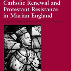 خرید و دانلود نسخه کامل کتاب Catholic Renewal and Protestant Resistance in Marian England