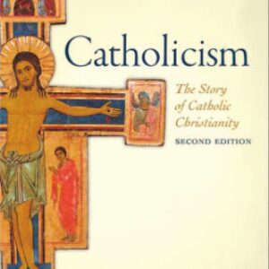 خرید و دانلود نسخه کامل کتاب Catholicism: The Story of Catholic Christianity