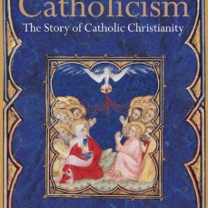 خرید و دانلود نسخه کامل کتاب Catholicism: The Story of Catholic Christianity