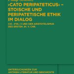 خرید و دانلود نسخه کامل کتاب ’Cato Peripateticus’ – stoische und peripatetische Ethik im Dialog: Cic. fin. 3 und der Aristotelismus des ersten Jh. v. Chr. (Xenarchos, Boethos und ‚Areios Didymos‘)