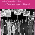 خرید و دانلود نسخه کامل کتاب Caught in the Crossfire: Adrian Scott and the Politics of Americanism in 1940s Hollywood (Gutenberg-e)