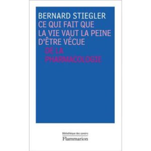 خرید و دانلود نسخه کامل کتاب Ce qui fait que la vie vaut la peine d’être vécue : De la pharmacologie