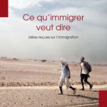 خرید و دانلود نسخه کامل کتاب Ce qu’immigrer veut dire : idées reçues sur l’immigration