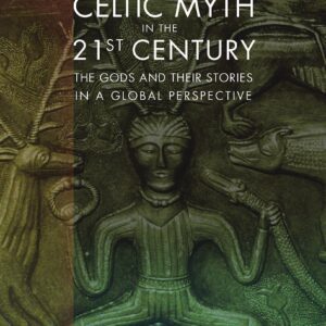 خرید و دانلود نسخه کامل کتاب Celtic Myth in the 21st Century: The Gods and their Stories in a Global Perspective