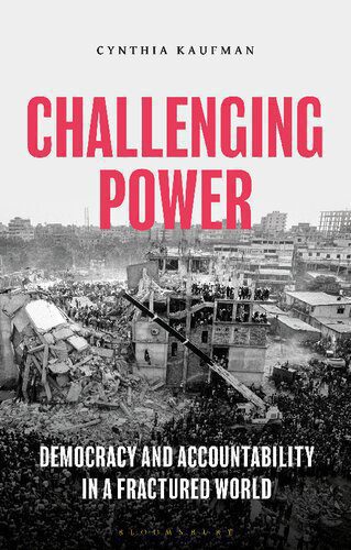 خرید و دانلود نسخه کامل کتاب Challenging Power: Democracy and Accountability in a Fractured World_68fb9d8db5aee.jpeg خرید و دانلود نسخه کامل کتاب Challenging Power: Democracy and Accountability in a Fractured World