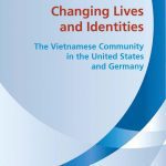 خرید و دانلود نسخه کامل کتاب Changing Lives and Identities. The Vietnamese Community in the United States and Germany