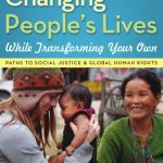 خرید و دانلود نسخه کامل کتاب Changing People’s Lives While Transforming Your Own: Paths to Social Justice and Global Human Rights