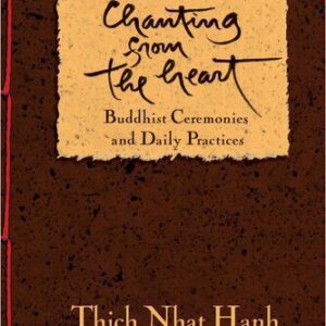 خرید و دانلود نسخه کامل کتاب Chanting from the Heart: Buddhist Ceremonies and Daily Practices