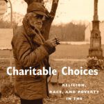 خرید و دانلود نسخه کامل کتاب Charitable Choices: Religion, Race, and Poverty in the Post-Welfare Era