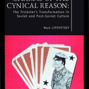 خرید و دانلود نسخه کامل کتاب Charms of the Cynical Reason: Tricksters in Soviet and Post-Soviet Culture