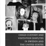 خرید و دانلود نسخه کامل کتاب Child Custody and Visitation Disputes in Sweden and the United States: a Study of Love, Justice and Knowledge