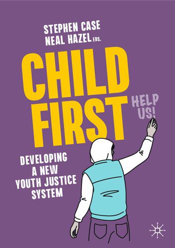خرید و دانلود نسخه کامل کتاب Child First: Developing a New Youth Justice System_68e33e31ee636.jpeg خرید و دانلود نسخه کامل کتاب Child First: Developing a New Youth Justice System