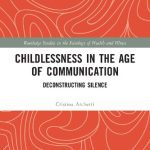 خرید و دانلود نسخه کامل کتاب Childlessness In The Age Of Communication: Deconstructing Silence