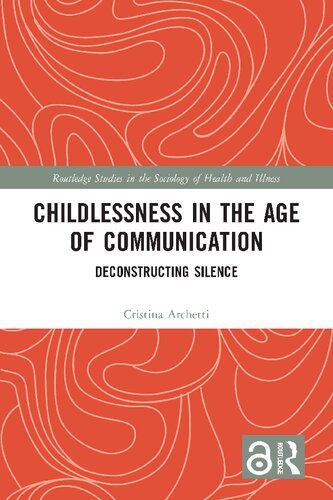 خرید و دانلود نسخه کامل کتاب Childlessness In The Age Of Communication: Deconstructing Silence_68f821d32a14d.jpeg خرید و دانلود نسخه کامل کتاب Childlessness In The Age Of Communication: Deconstructing Silence