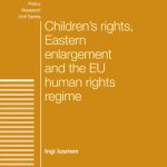 خرید و دانلود نسخه کامل کتاب Children’s Rights, Eastern Enlargement and the EU Human Rights Regime