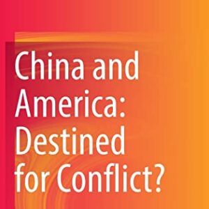 خرید و دانلود نسخه کامل کتاب China and America: Destined for Conflict?