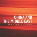 خرید و دانلود نسخه کامل کتاب China and the Middle East: From Silk Road to Arab Spring