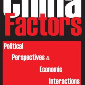 خرید و دانلود نسخه کامل کتاب China Factors: Political Perspectives and Economic Interactions