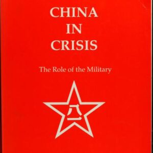 خرید و دانلود نسخه کامل کتاب China in crisis the role of the military (1989)