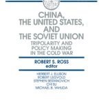 خرید و دانلود نسخه کامل کتاب China, the United States and the Soviet Union: Tripolarity and Policy Making in the Cold War: Tripolarity and Policy Making in the Cold War