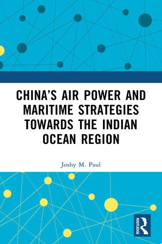 خرید و دانلود نسخه کامل کتاب China’s Air Power and Maritime Strategies Towards the Indian Ocean Region_68f65881f3727.jpeg خرید و دانلود نسخه کامل کتاب China’s Air Power and Maritime Strategies Towards the Indian Ocean Region