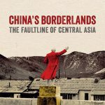 خرید و دانلود نسخه کامل کتاب China’s Borderlands: The Faultline of Central Asia