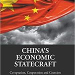 خرید و دانلود نسخه کامل کتاب China’s Economic Statecraft: Co-Optation, Cooperation and Coercion