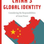 خرید و دانلود نسخه کامل کتاب China’s Global Identity: Considering the Responsibilities of Great Power