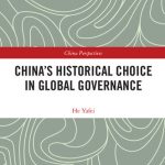خرید و دانلود نسخه کامل کتاب China’s Historical Choice in Global Governance