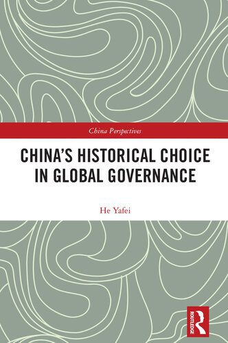 خرید و دانلود نسخه کامل کتاب China’s Historical Choice in Global Governance_68f6c54109bf1.jpeg خرید و دانلود نسخه کامل کتاب China’s Historical Choice in Global Governance