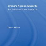 خرید و دانلود نسخه کامل کتاب China’s Korean Minority: The Politics of Ethnic Education