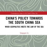 خرید و دانلود نسخه کامل کتاب China’s Policy towards the South China Sea: When Geopolitics Meets the Law of the Sea