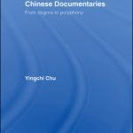 خرید و دانلود نسخه کامل کتاب Chinese Documentaries: From Dogma to Polyphony (Media, Culture and Social Change in Asia Series)