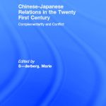 خرید و دانلود نسخه کامل کتاب Chinese-Japanese Relations in the Twenty First Century: Complementarity and Conflict