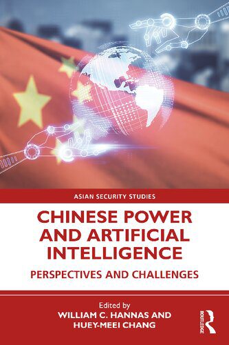 خرید و دانلود نسخه کامل کتاب Chinese Power and Artificial Intelligence: Perspectives and Challenges_68e763d8a6be7.jpeg خرید و دانلود نسخه کامل کتاب Chinese Power and Artificial Intelligence: Perspectives and Challenges