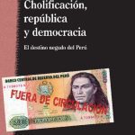 خرید و دانلود نسخه کامل کتاب Cholificación, república y democracia. El destino negado del Perú