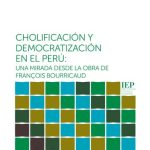 خرید و دانلود نسخه کامل کتاب Cholificación y democratización en el Perú: una mirada desde la obra de François Bourricaud