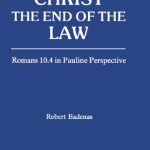 خرید و دانلود نسخه کامل کتاب Christ the End of the Law. Romans 10.4 in Pauline Perspective