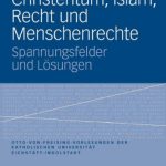 خرید و دانلود نسخه کامل کتاب Christentum, Islam, Recht und Menschenrechte