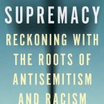 خرید و دانلود نسخه کامل کتاب Christian Supremacy: Reckoning with the Roots of Antisemitism and Racism