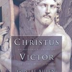 خرید و دانلود نسخه کامل کتاب Christus Victor. An Historical Study of the Three Main Types of the Idea of Atonement