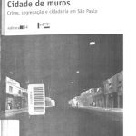 خرید و دانلود نسخه کامل کتاب Cidade de muros: crime, segregação e cidadania em São Paulo