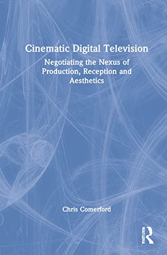 خرید و دانلود نسخه کامل کتاب Cinematic Digital Television: Negotiating the Nexus of Production, Reception and Aesthetics_68e53331c918e.jpeg خرید و دانلود نسخه کامل کتاب Cinematic Digital Television: Negotiating the Nexus of Production, Reception and Aesthetics