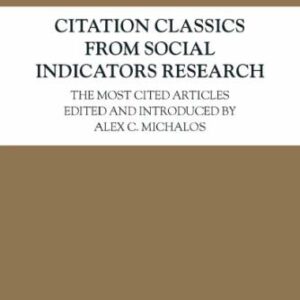 خرید و دانلود نسخه کامل کتاب Citation Classics from Social Indicators Research: The Most Cited Articles (Social Indicators Research Series)