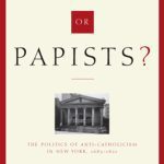 خرید و دانلود نسخه کامل کتاب Citizens or Papists?: The Politics of Anti-Catholicism in New York, 1685–1821 (Hudson Valley Heritage)