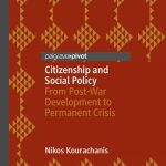 خرید و دانلود نسخه کامل کتاب Citizenship and Social Policy: From Post-War Development to Permanent Crisis